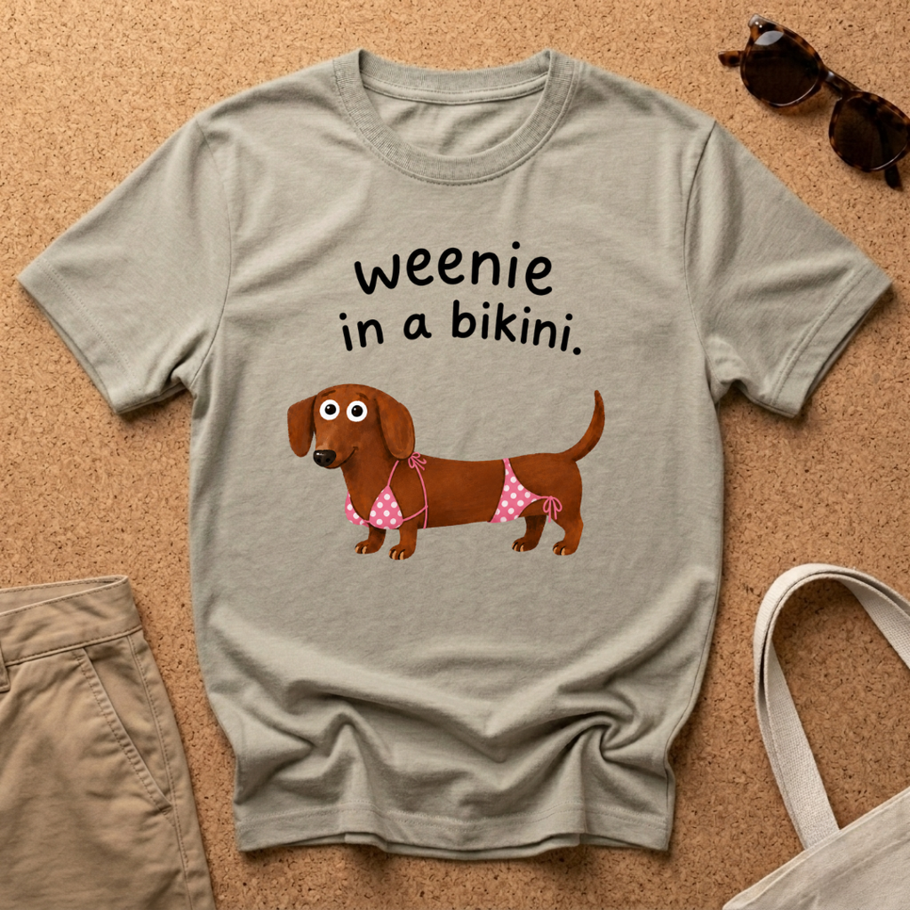 Weenie in a Bikini T-Shirt