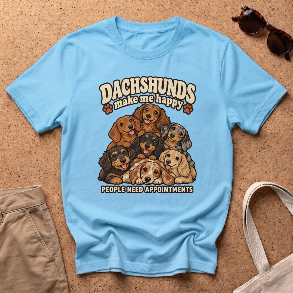 Dachshunds Make Me T-Shirt - Sky
