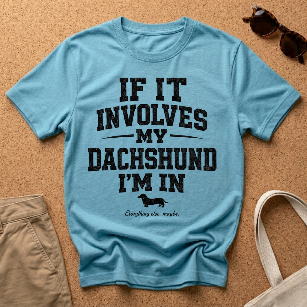 Dachshund I'm In T-Shirt