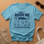 Don't Rush T-Shirt