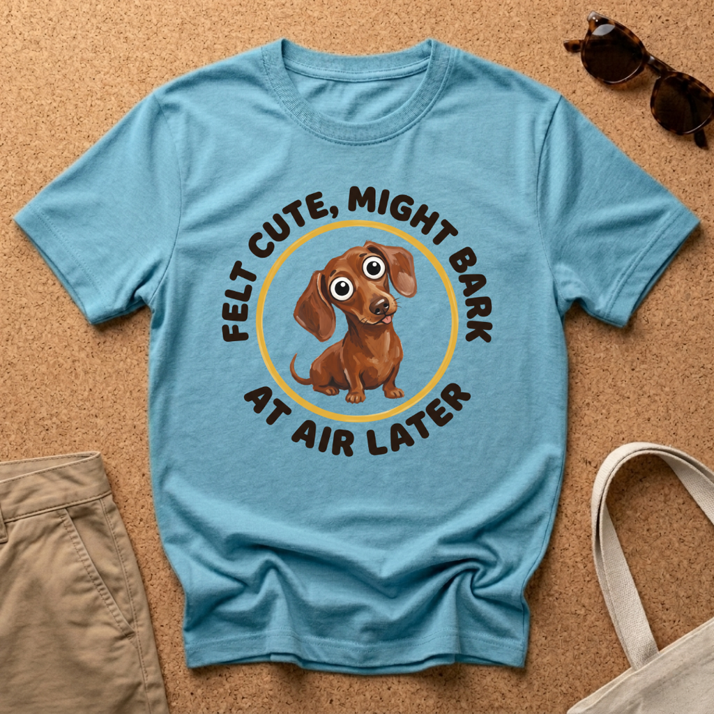 Cute Bark Later T-Shirt