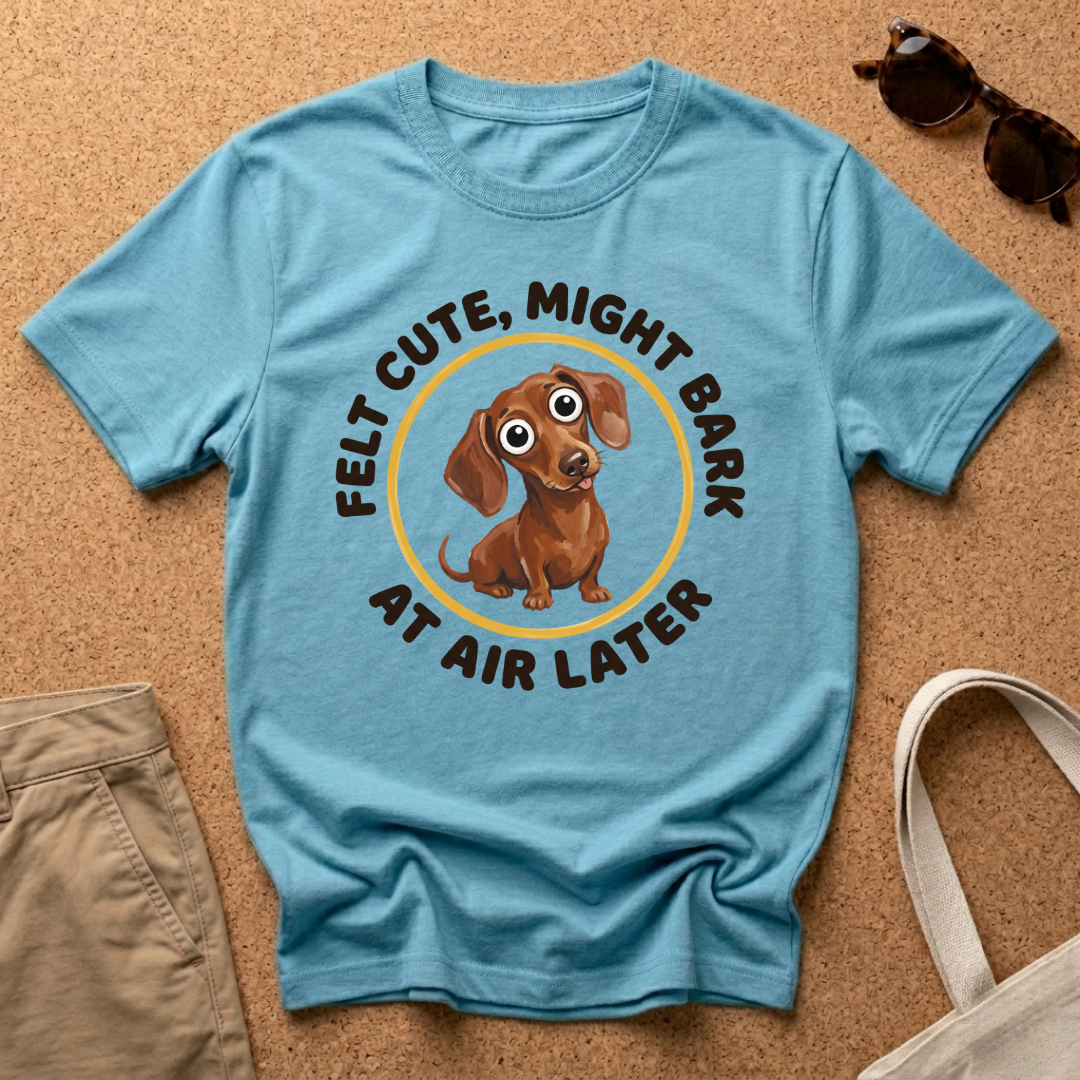 Cute Bark Later T-Shirt