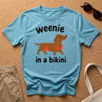 Weenie in a bikini T-Shirt