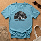 Nope, Not Today T-Shirt