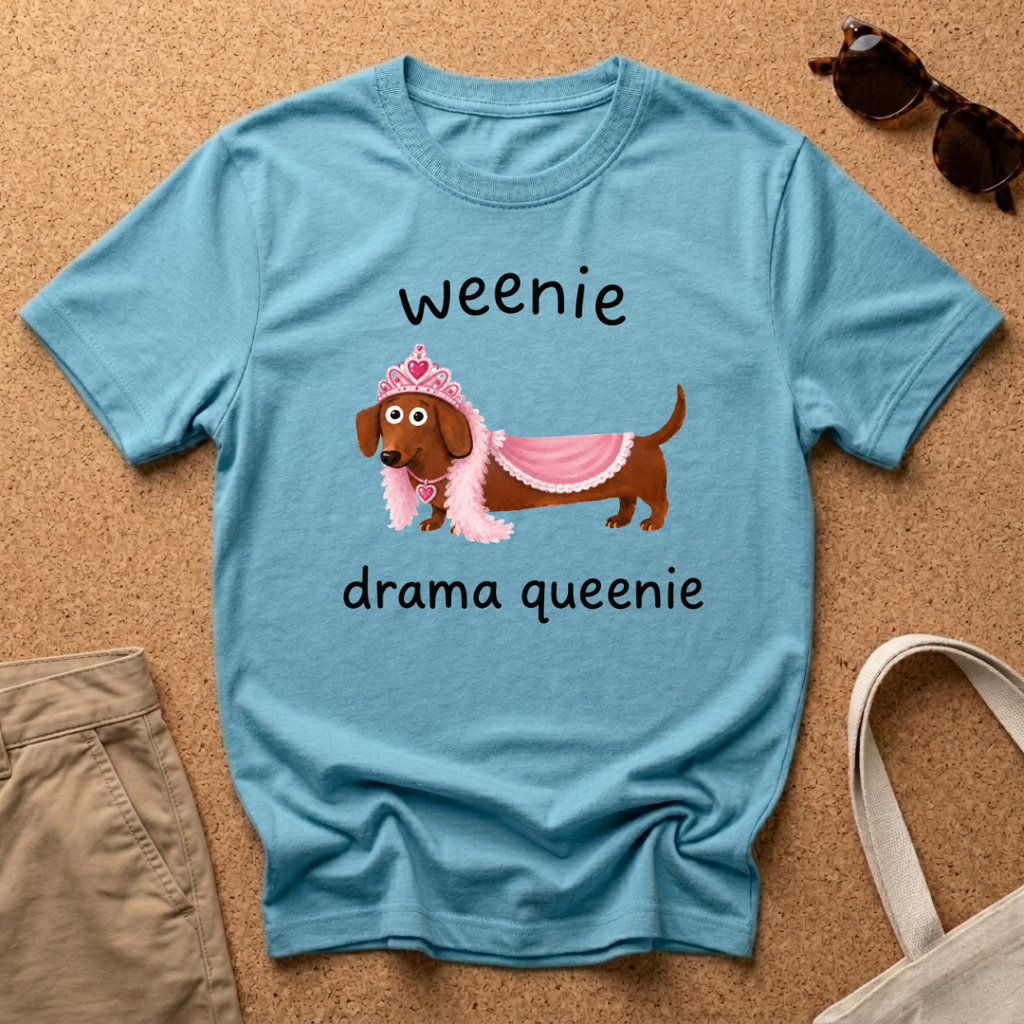 Weenie Drama Queenie T-Shirt