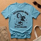 Dachshund It's a Calling T-Shirt