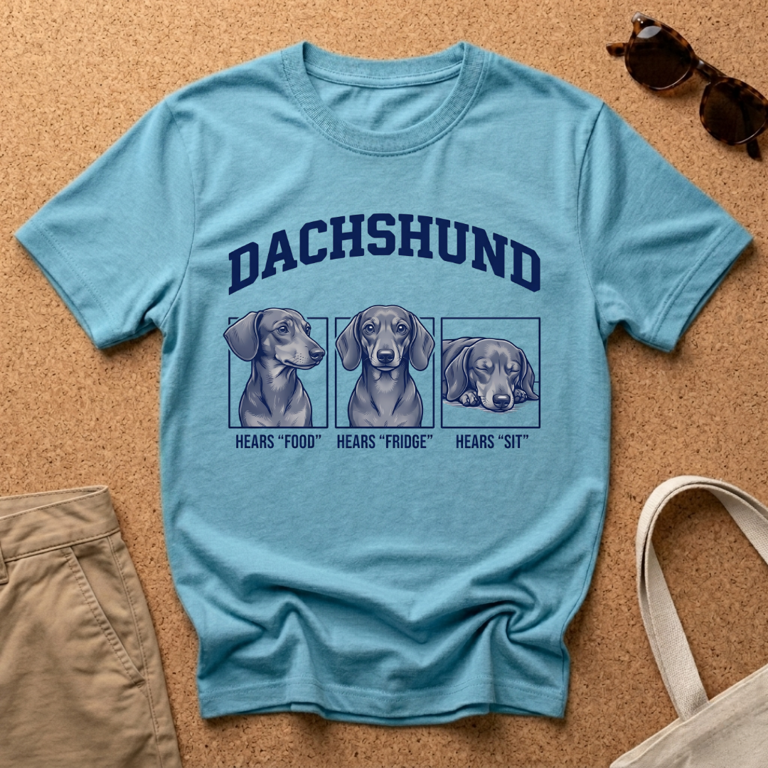 Dachshund Hears T-Shirt