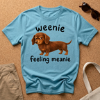 Weenie Feeling Meanie T-Shirt