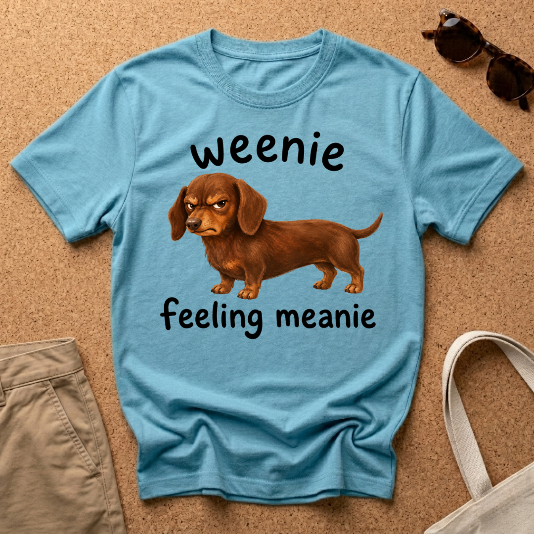Weenie Feeling Meanie T-Shirt