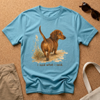 I Said What I Said T-Shirt