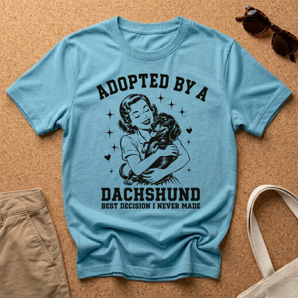 Adopted by a Dachshund T-Shirt