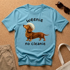 Weenie No Cleanie T-Shirt