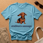 Stubborn Sausage Cute T-Shirt