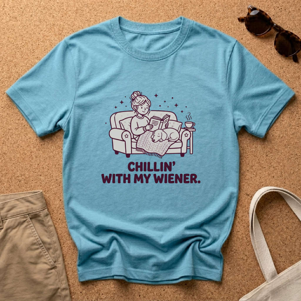 Chillin With My Wiener T-Shirt