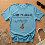 Stubborn Sausage Def T-Shirt
