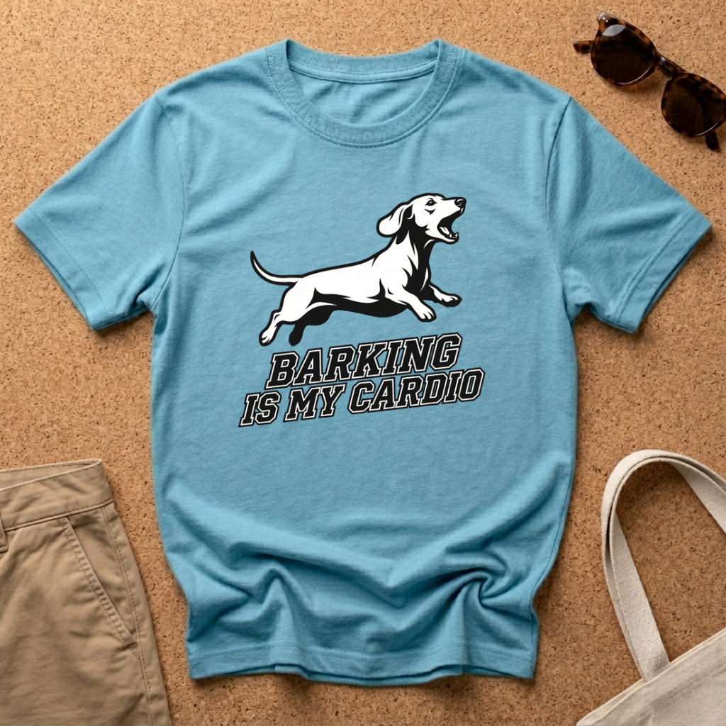 Barking Is My Cardio T-Shirt