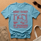 Sorry Busy T-Shirt