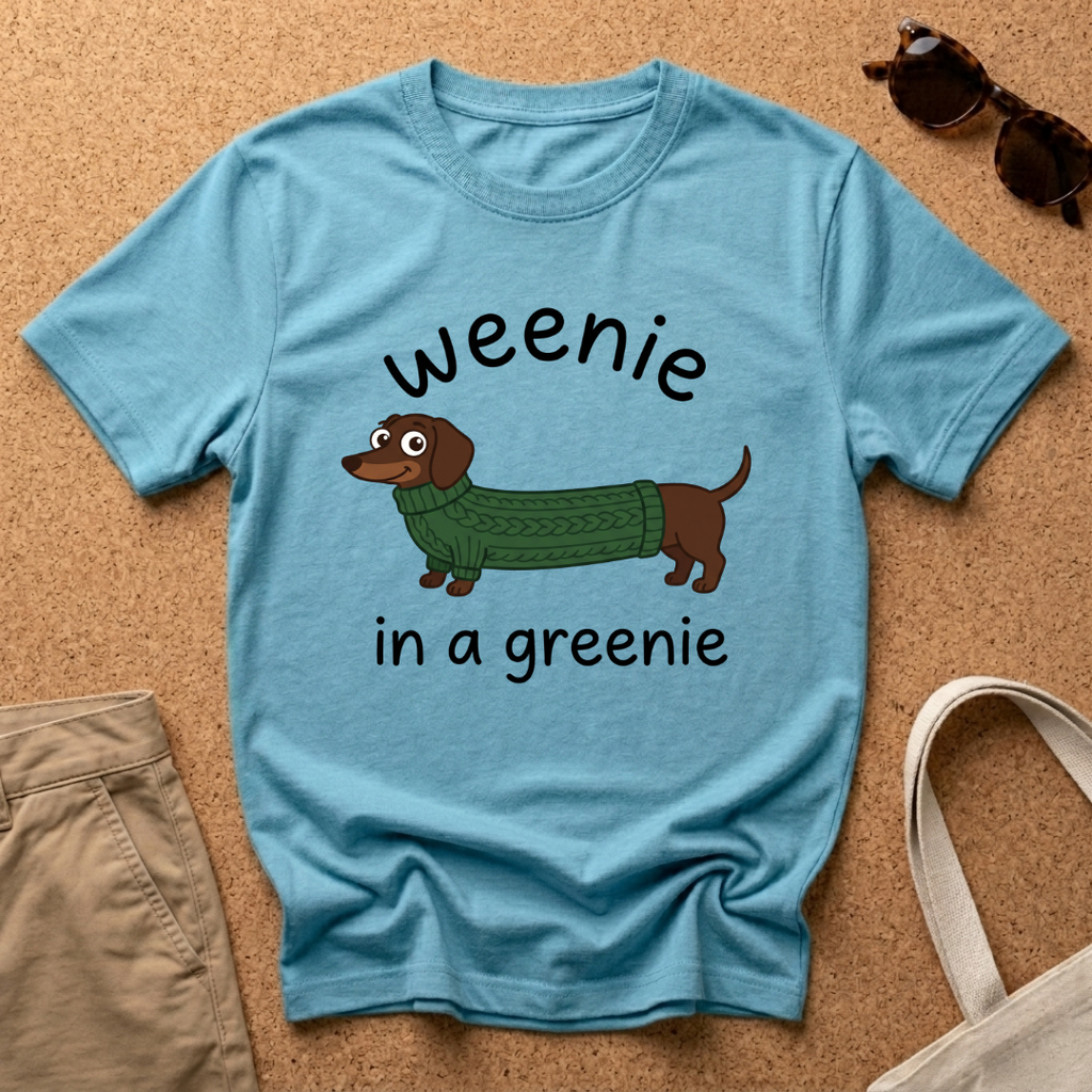 Weenie in Greenie T-Shirt
