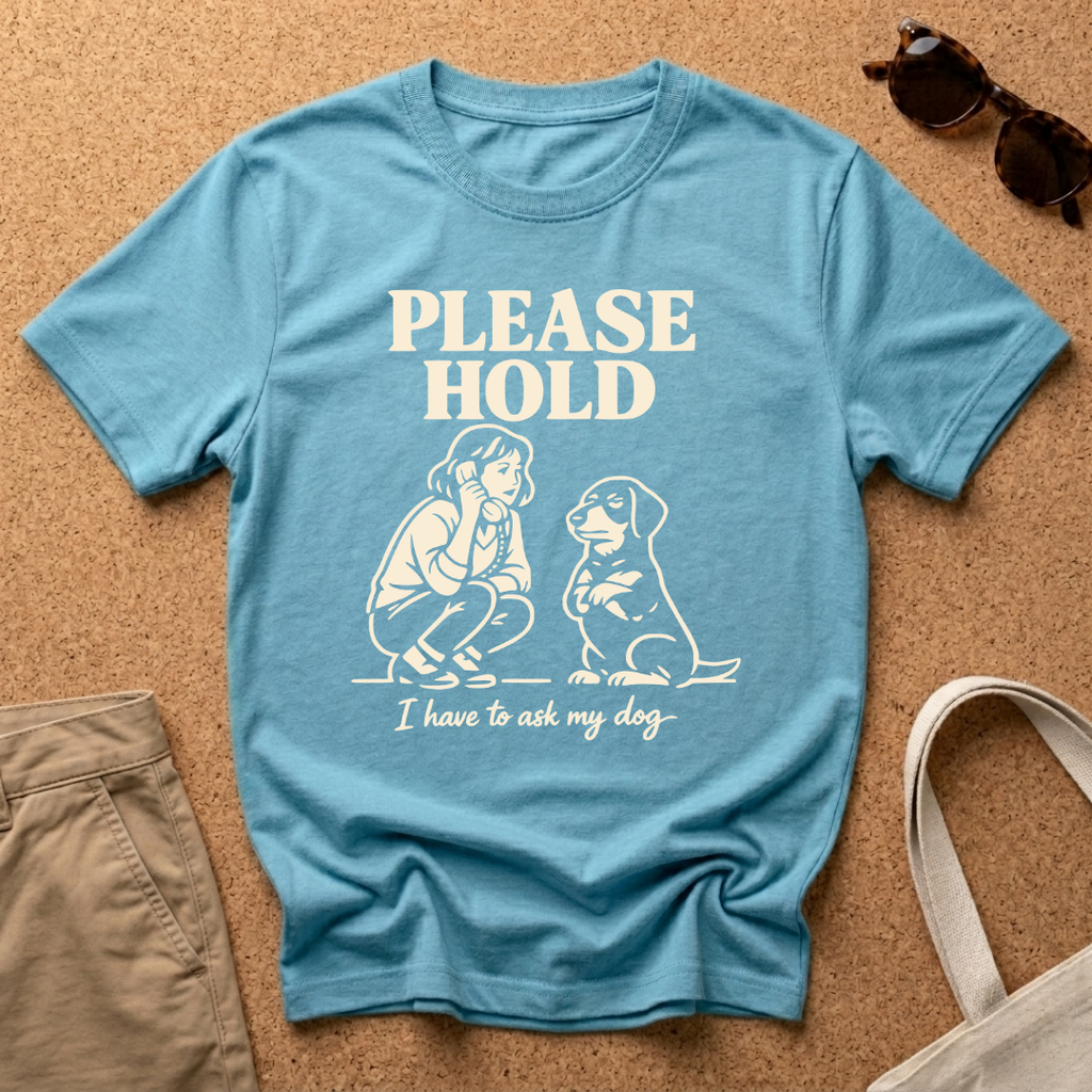 Please Hold T-Shirt