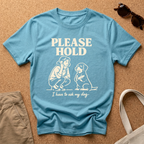 Please Hold T-Shirt