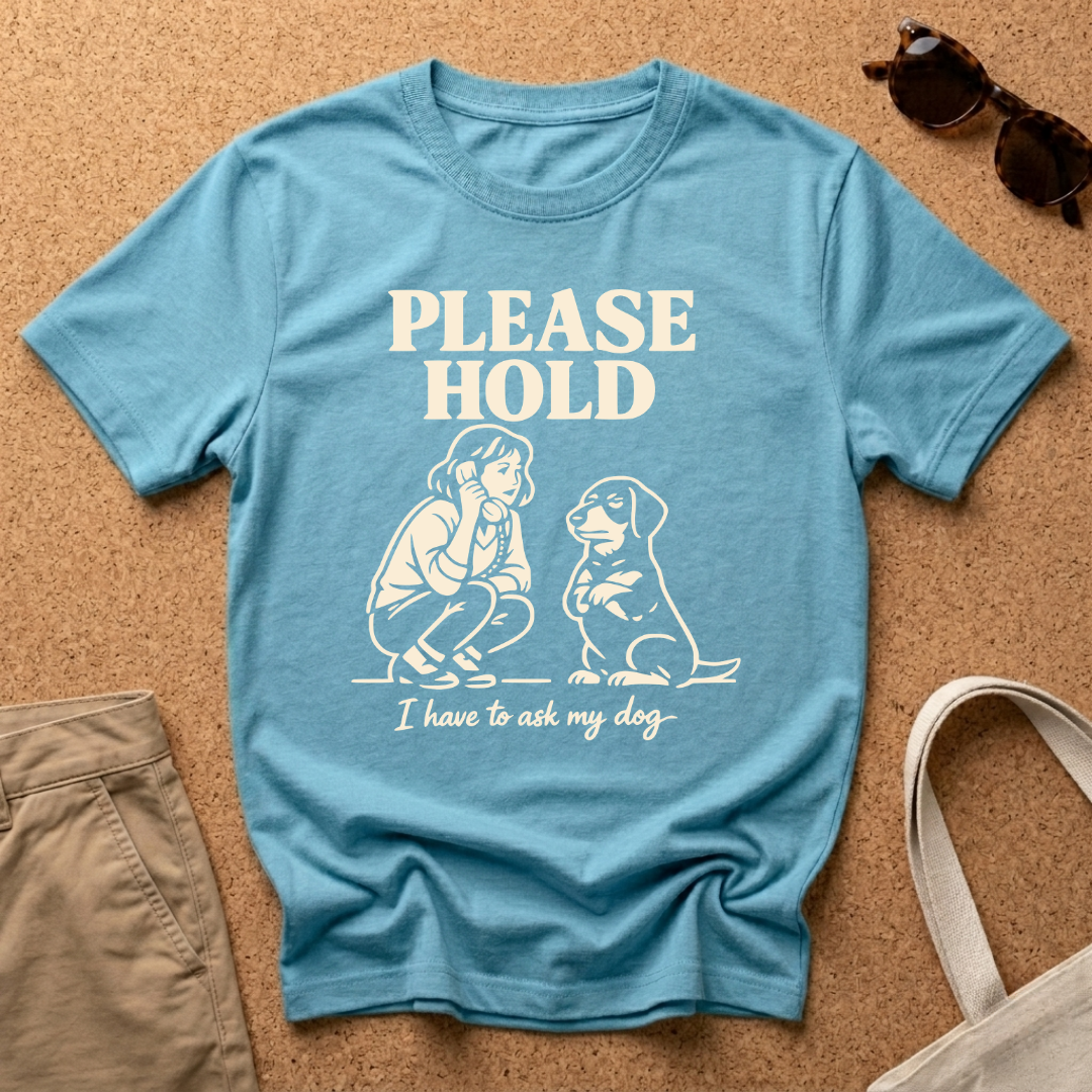 Please Hold T-Shirt