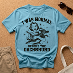 I Was Normal T-Shirt