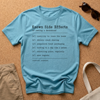 Known Side Effects T-Shirt