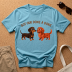 Got Our Doxie T-Shirt
