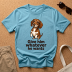 Whatever He Wants T-Shirt