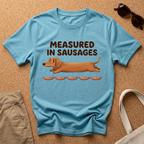 Measured in Sausages T-Shirt