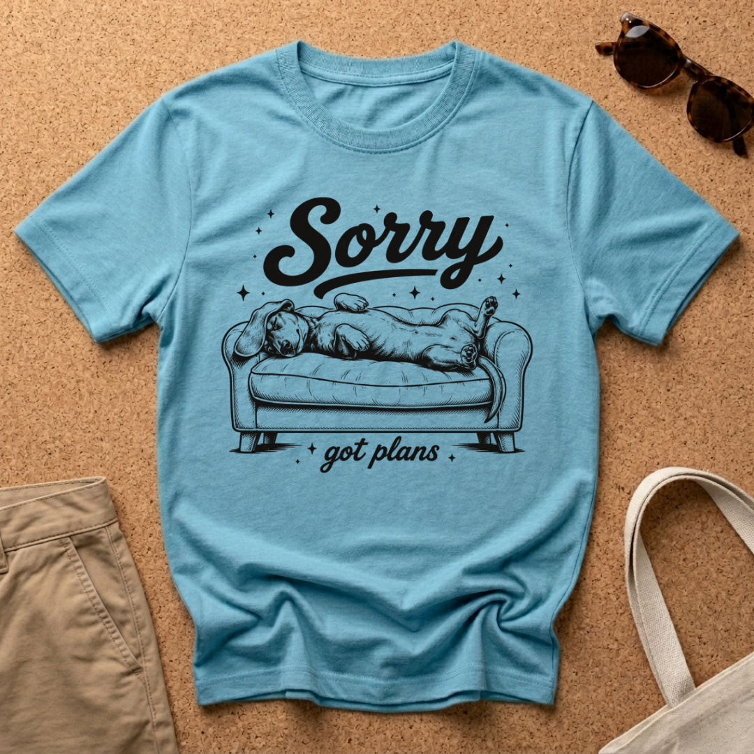 Sorry Got Plans T-Shirt