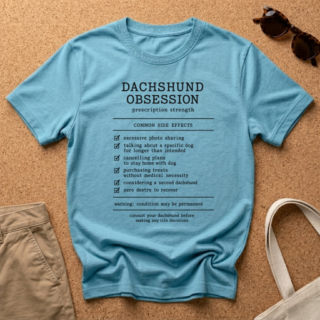 Dachshund Obsession T-Shirt