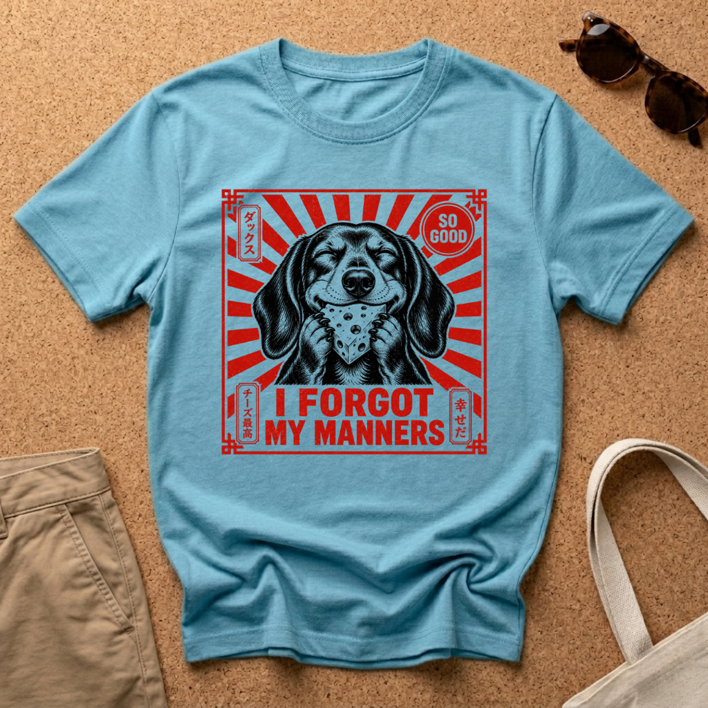 Forgot My Manners T-Shirt