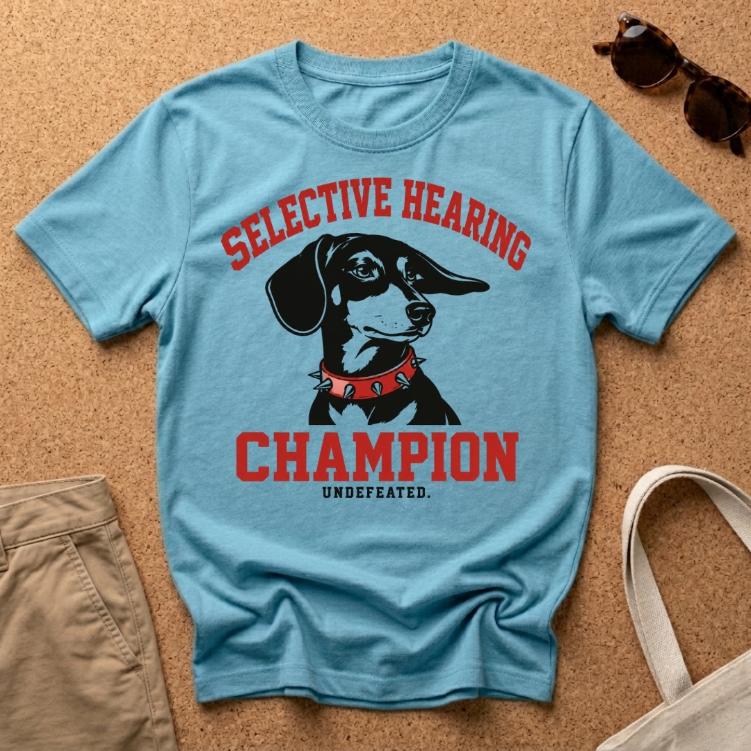 Selective Hearing Champion T-Shirt