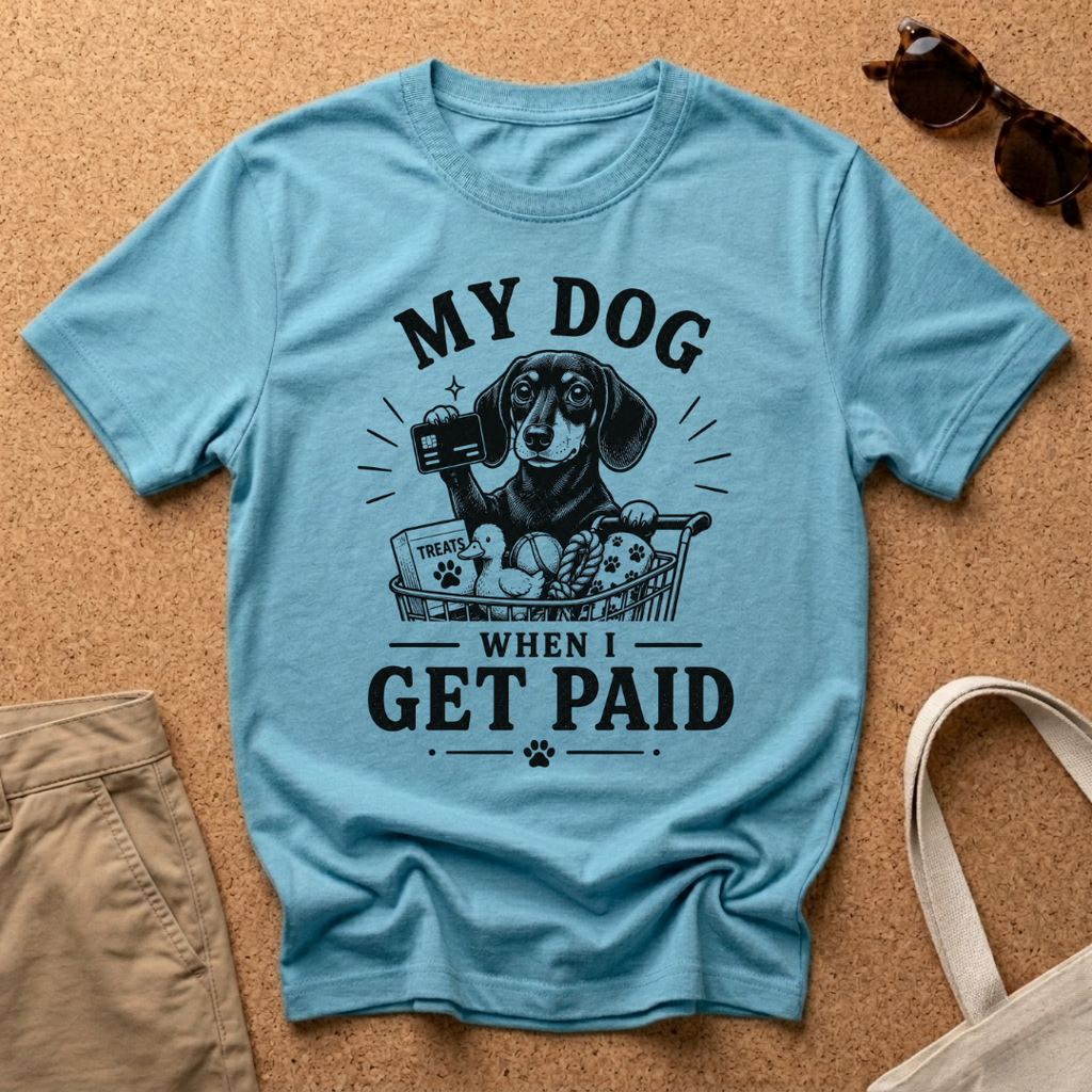 When I get Paid T-Shirt