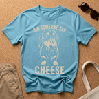 Did someone say Cheese? T-Shirt