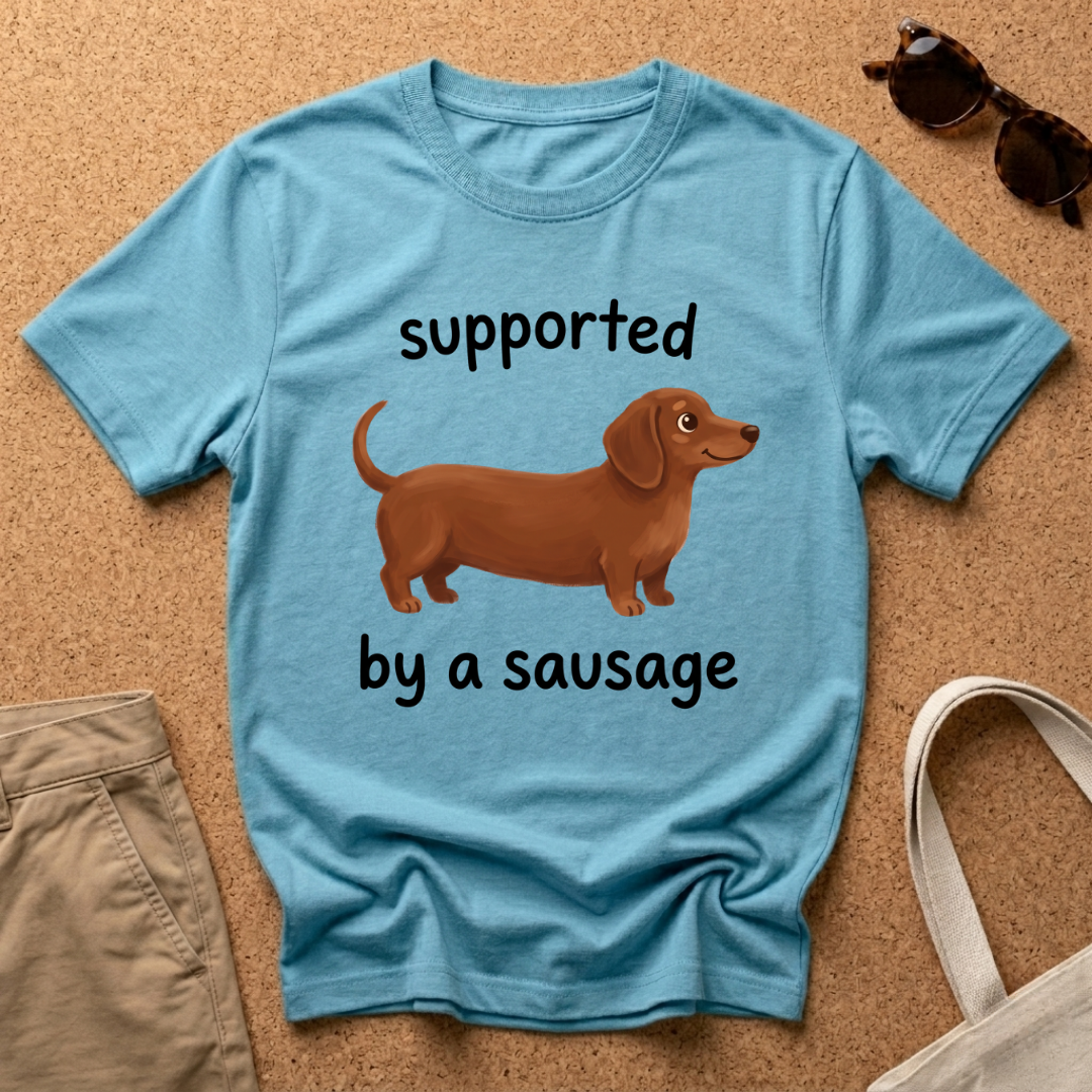 Supported Sausage Cute T-Shirt