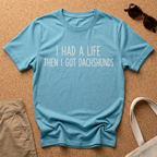 I Had a Life T-Shirt