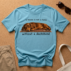 House Is Not a Home T-Shirt