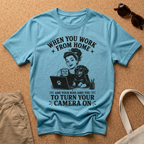 Turn your Camera on T-Shirt