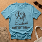You Deserve the Best, ME T-Shirt