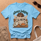 Always Judging T-Shirt