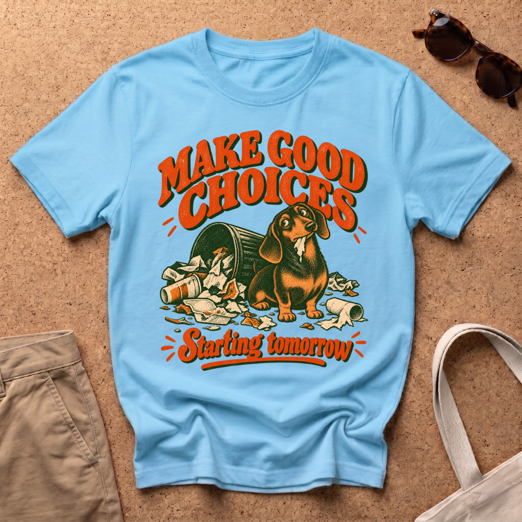Good Choices T-Shirt