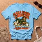 Good Choices T-Shirt