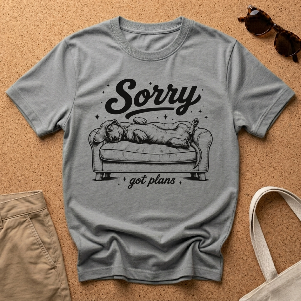 Sorry Got Plans T-Shirt