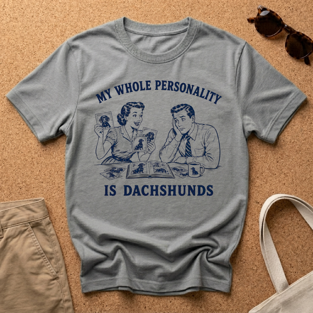 Dachshund Personality T-Shirt