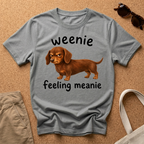 Weenie Feeling Meanie T-Shirt