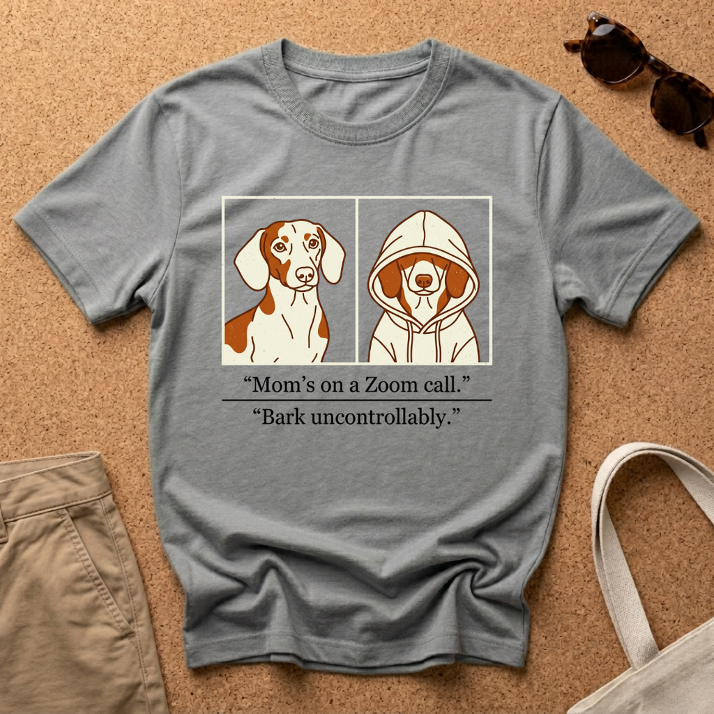 Zoom Call Then Bark T-Shirt