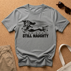 Still Naughty T-Shirt