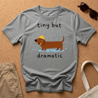 Tiny but dramatic T-Shirt